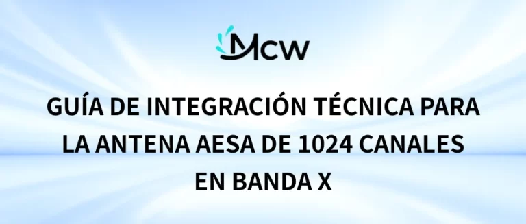 Guía de integración técnica para la antena AESA de 1024 canales en Banda X