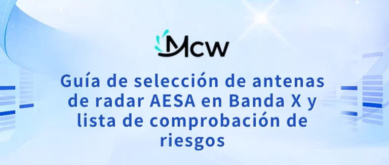 Guía de selección de antenas de radar AESA en Banda X y lista de comprobación de riesgos