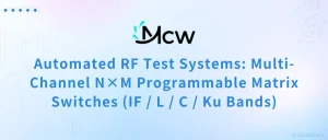 Automated RF Test Systems Multi-Channel N×M Programmable Matrix Switches (IF L C Ku Bands)
