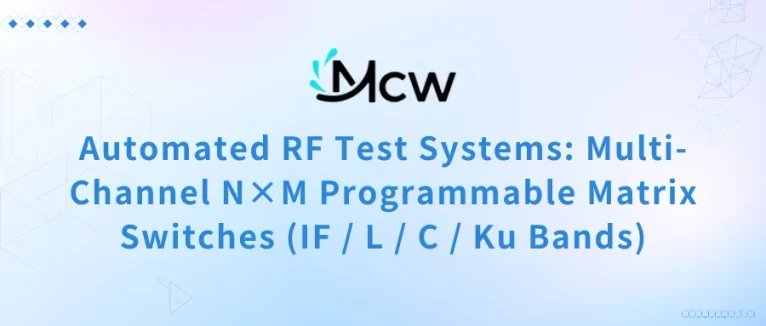 Automated RF Test Systems Multi-Channel N×M Programmable Matrix Switches (IF L C Ku Bands)
