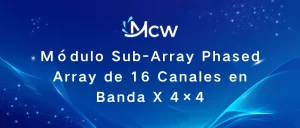 Módulo Sub-Array Phased Array de 16 Canales en Banda X 4×4