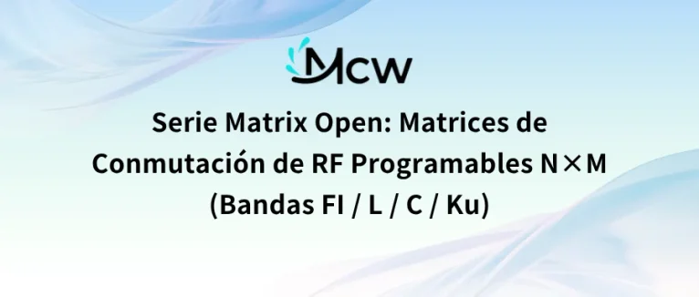 Serie Matrix Open Matrices de Conmutación de RF Programables N×M (Bandas FI L C Ku)