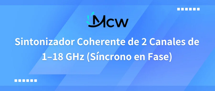 Sintonizador Coherente de 2 Canales de 1–18 GHz (Síncrono en Fase)