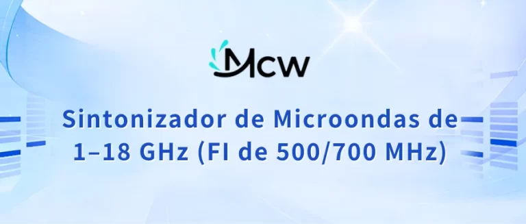 Sintonizador de Microondas de 1–18 GHz (FI de 500700 MHz)