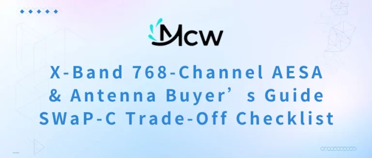 X-Band 768-Channel AESA Antenna Buyer’s Guide & SWaP-C Trade-Off Checklist