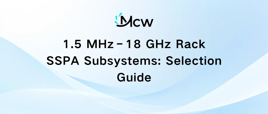 1.5 MHz–18 GHz Rack SSPA Subsystems Selection Guide