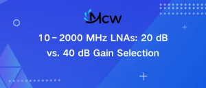 10–2000 MHz LNAs 20 dB vs. 40 dB Gain Selection
