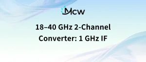 18–40 GHz 2-Channel Converter 1 GHz IF