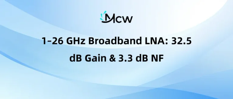 1–26 GHz Broadband LNA 32.5 dB Gain & 3.3 dB NF