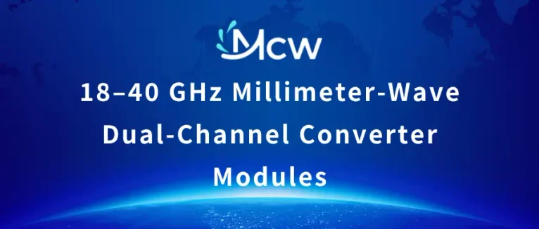 18–40 GHz Millimeter-Wave Dual-Channel Converter Modules