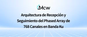 Arquitectura de Recepción y Seguimiento del Phased Array de 768 Canales en Banda Ku