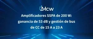 Amplificadores SSPA de 200 W ganancia de 53 dB y gestión de bus de CC de 15 A a 23 A