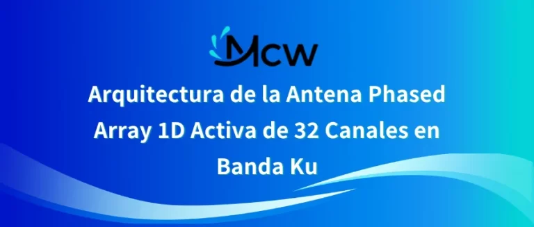 Arquitectura de la Antena Phased Array 1D Activa de 32 Canales en Banda Ku
