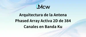 Arquitectura de la Antena Phased Array Activa 2D de 384 Canales en Banda Ku