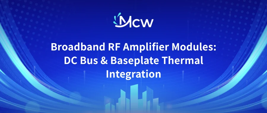Broadband RF Amplifier Modules DC Bus & Baseplate Thermal Integration