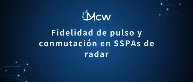 Fidelidad de pulso y conmutación en SSPAs de radar