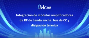 Integración de módulos amplificadores de RF de banda ancha bus de CC y disipación térmica