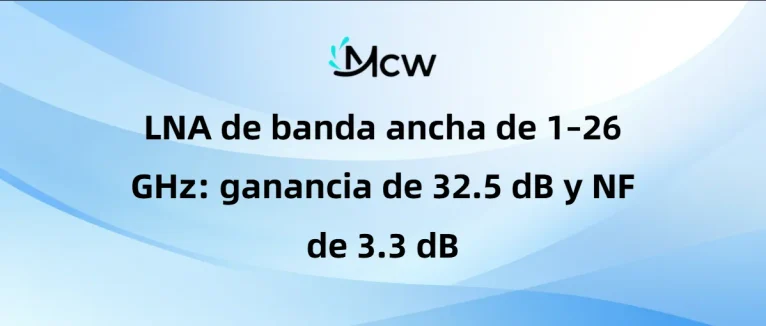 LNA de banda ancha de 1–26 GHz ganancia de 32.5 dB y NF de 3.3 dB