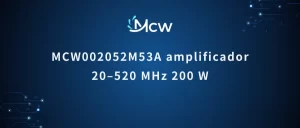 MCW002052M53A amplificador 20–520 MHz 200 W
