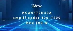 MCW0472M50A amplificador 400–7200 MHz 100 W