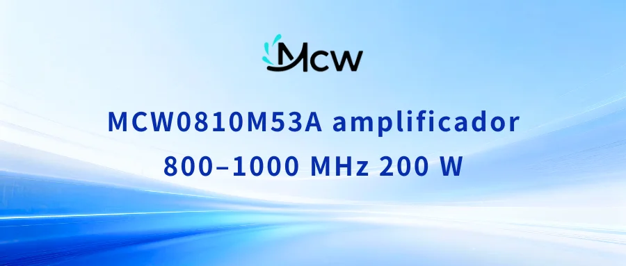 MCW0810M53A amplificador 800–1000 MHz 200 W