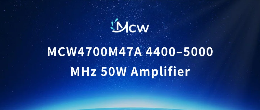 MCW4700M47A 4400–5000 MHz 50W Amplifier