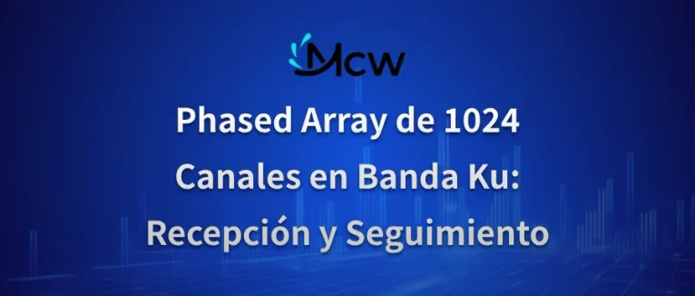 Phased Array de 1024 Canales en Banda Ku Recepción y Seguimiento