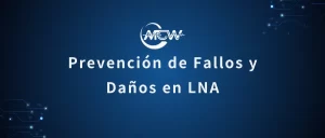 Prevención de Fallos y Daños en LNA