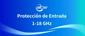 Protección de Entrada 1-18 GHz